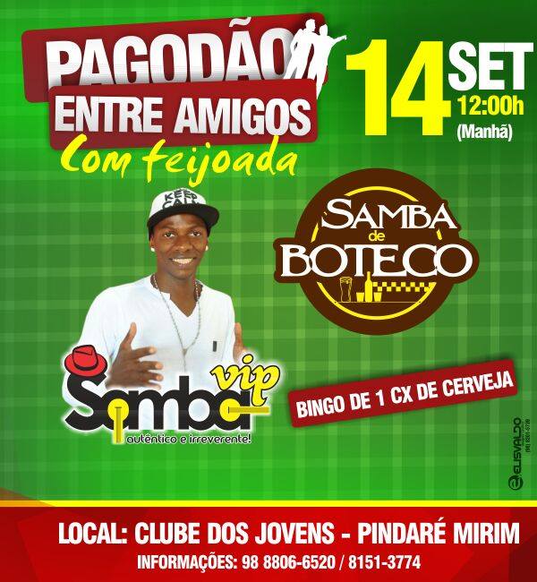 Dia 14 de setembro tem ‘Pagodão Entre Amigos’ com Samba Vip e Samba d Boteco em Pindaré – Mirim