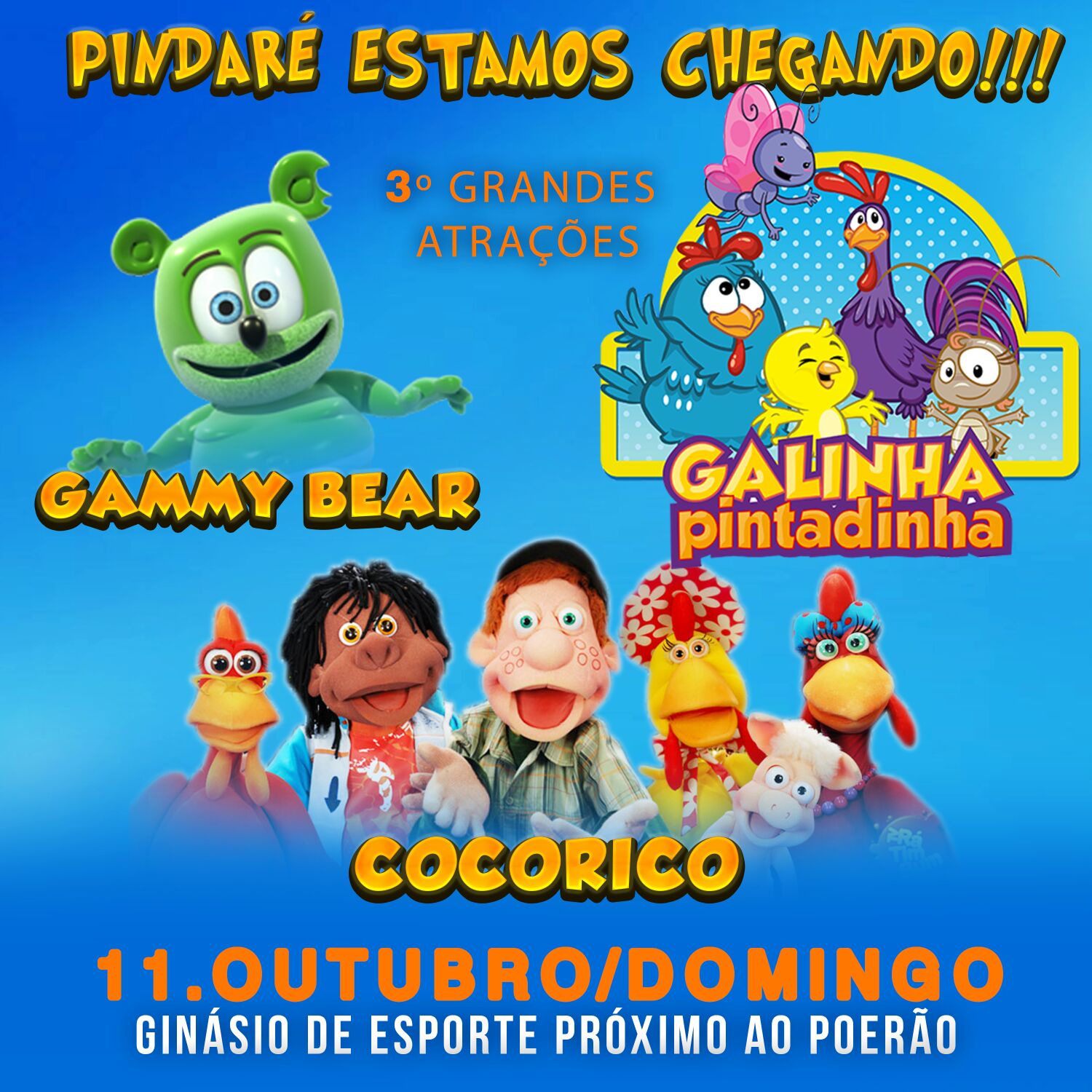 Neste domingo tem a turma do “Cocoricó”, “Gammy Bear” e a ”Galinha Pintadinha” no Ginásio de Esportes