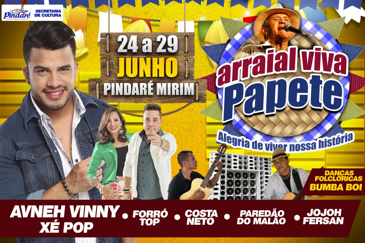 Prefeitura de Pindaré encerra hoje Arraial Viva Papete com shows na Praça da Matriz